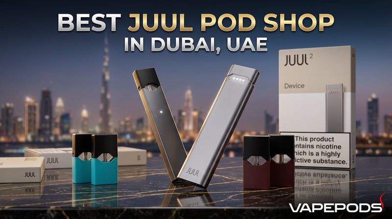 Best Juul Pods Shop In Dubai, UAE