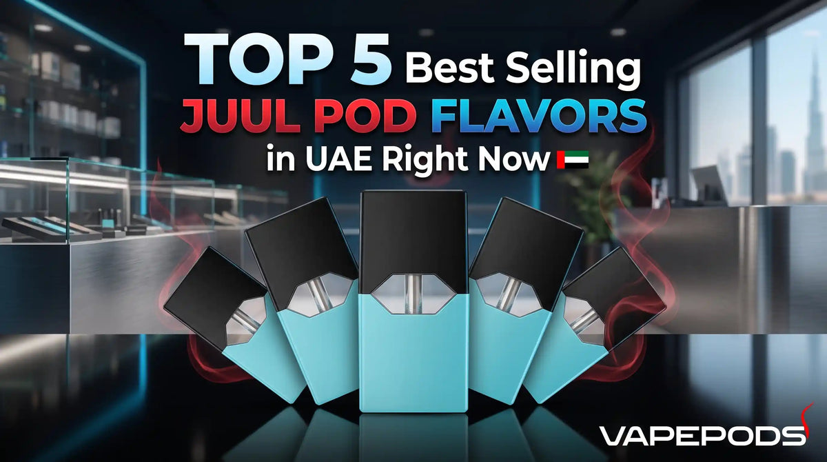 Top 5 Best Selling Juul Pod Flavors in UAE Right Now