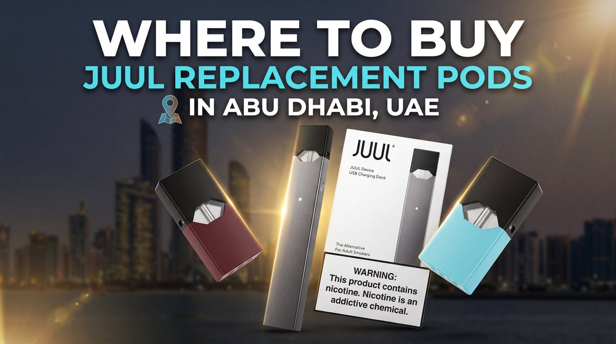 Where to Buy Juul Replacement Pods in Abu Dhabi, UAE